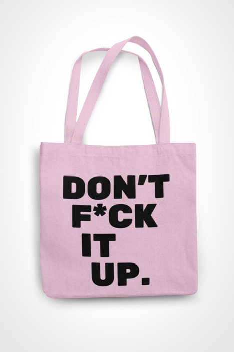 Don't Fuck It Up