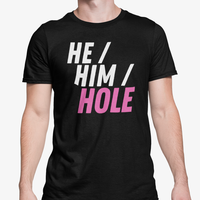 He / Him / Hole