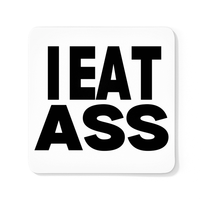 I Eat Ass