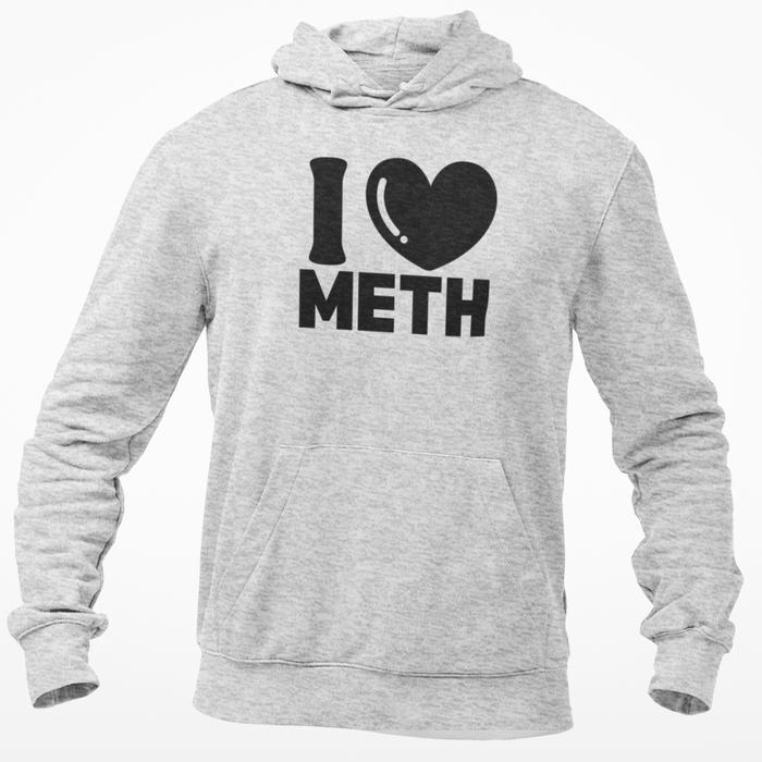 I Love Meth