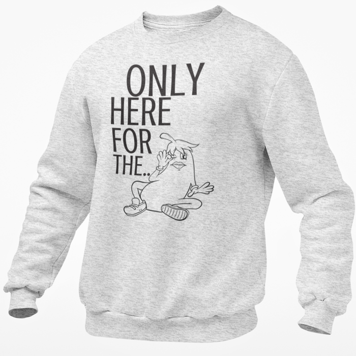 Only Here For The.... D