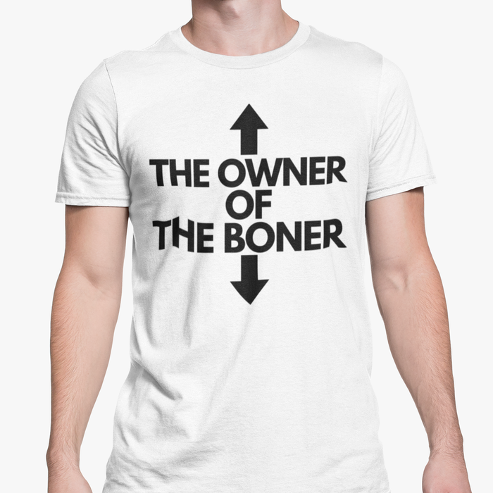 The Owner. The Boner