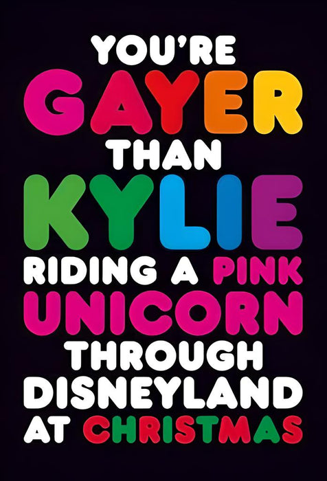 You're Gayer Than Kylie Riding a Pink Unicorn ..