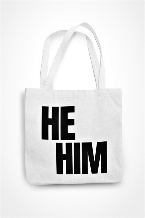 He Him Pronouns