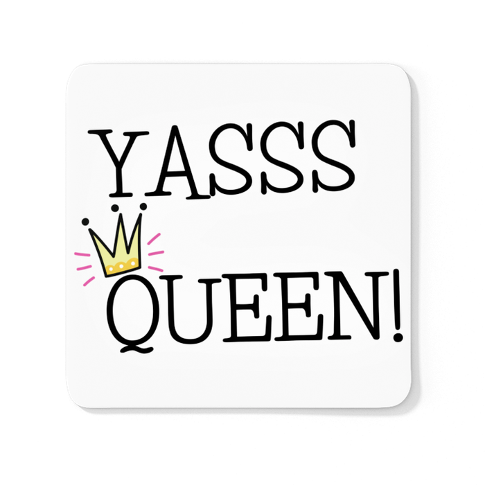 Yasss Queen!