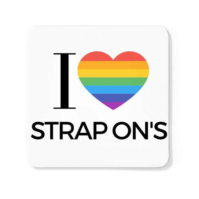 I Love Strap Ons