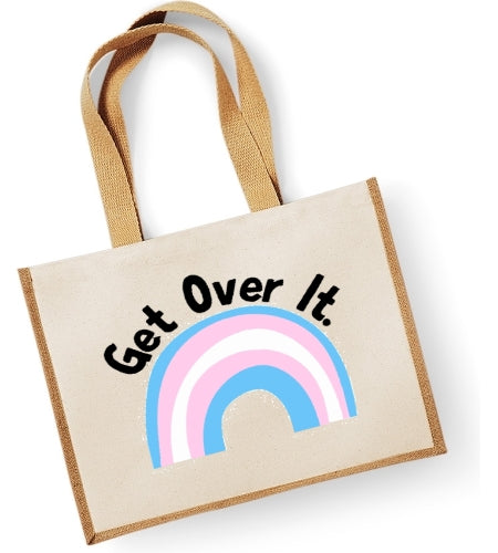 Trans Rainbow Get Over It