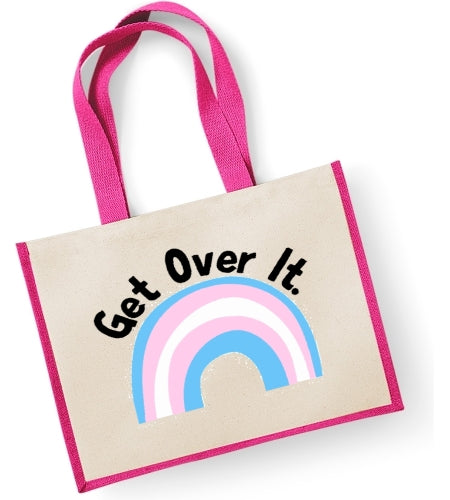 Trans Rainbow Get Over It