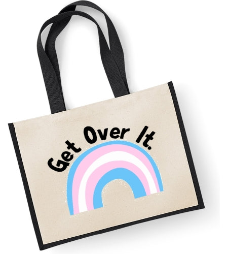 Trans Rainbow Get Over It