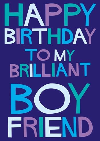 Happy Birthday to My Brilliant Boyfriend