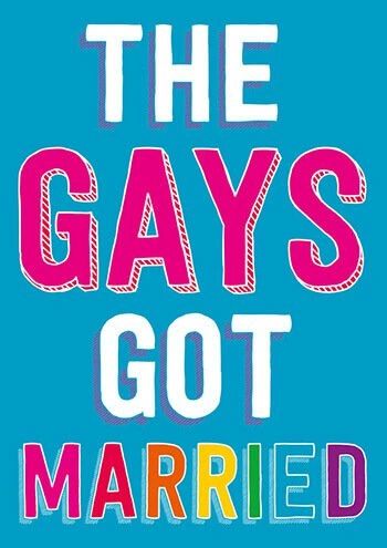 The Gays Got Married