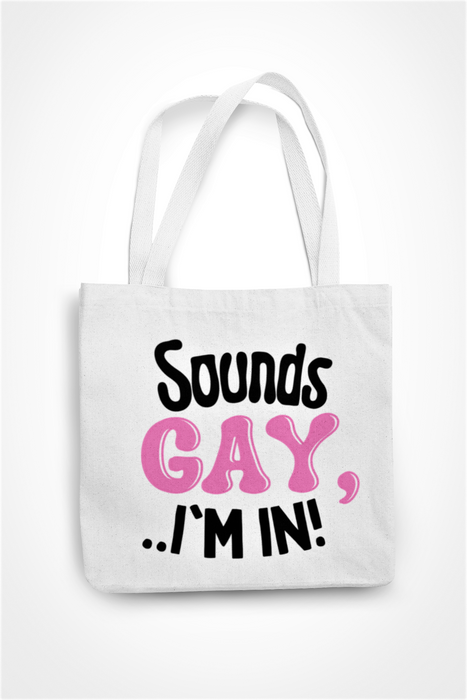Sounds Gay I'm In
