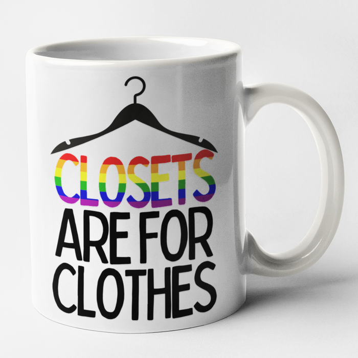 Closets Are For Clothes