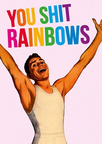 You Shit Rainbows
