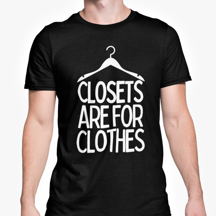 Closets Are For Clothes
