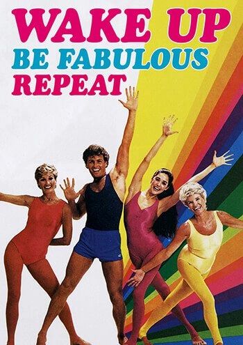 Wake Up, Be Fabulous, Repeat