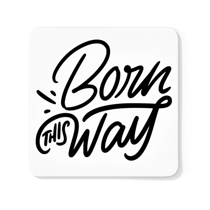 Born This Way (Black Text)