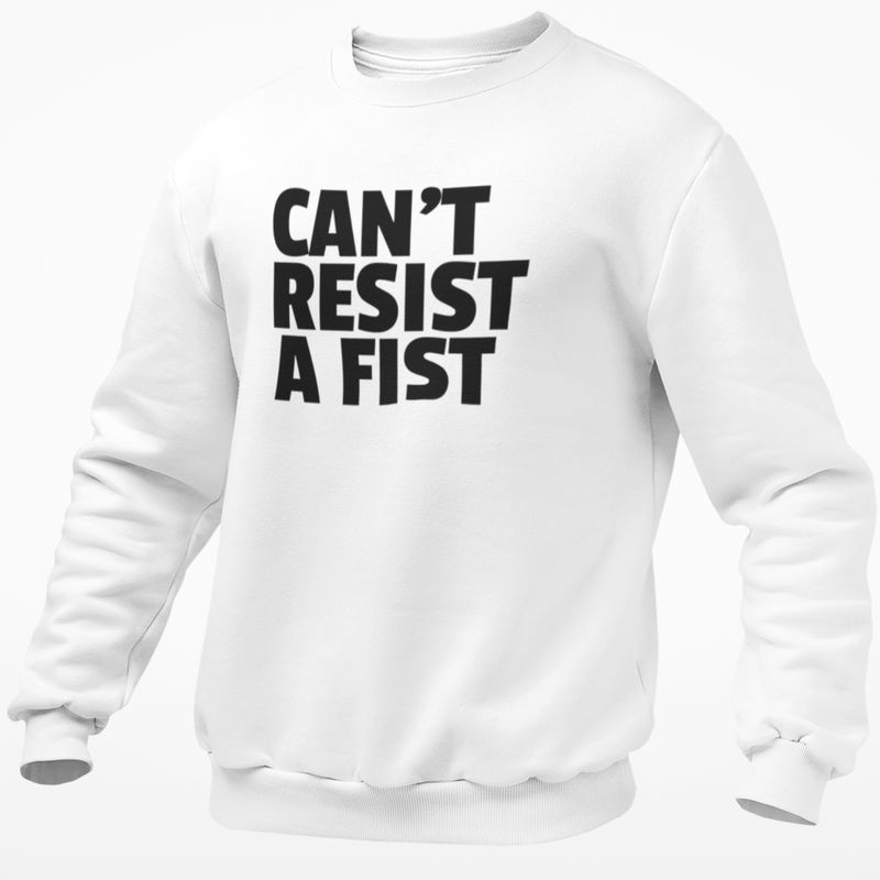 Can't Resist A Fist