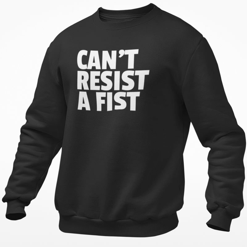 Can't Resist A Fist
