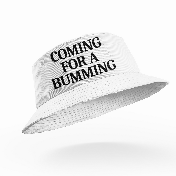 Coming For A Bumming