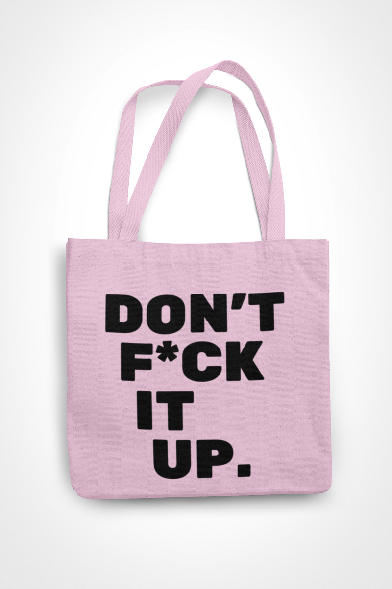 Don't Fuck It Up