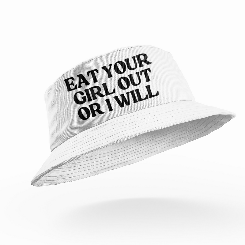 Eat Your Girl Out Or I Will