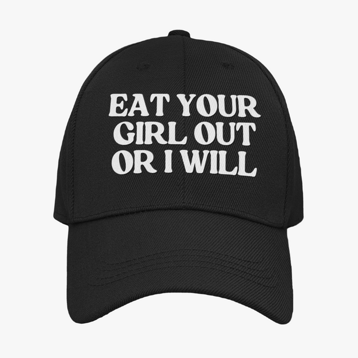 Eat Your Girl Out Or I Will