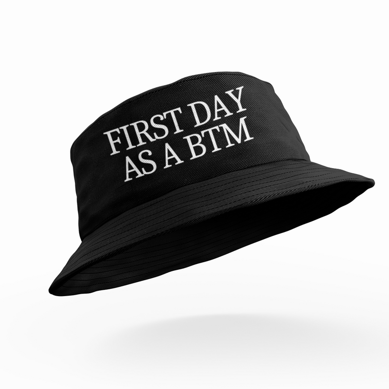 First Day As A Btm
