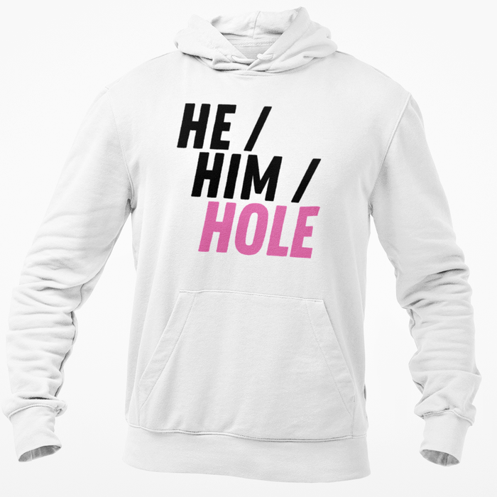 He / Him / Hole