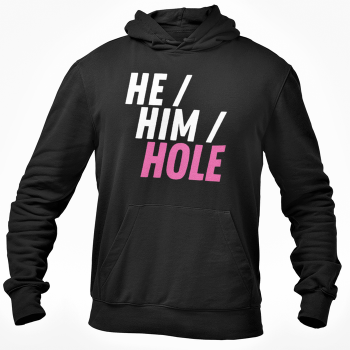 He / Him / Hole