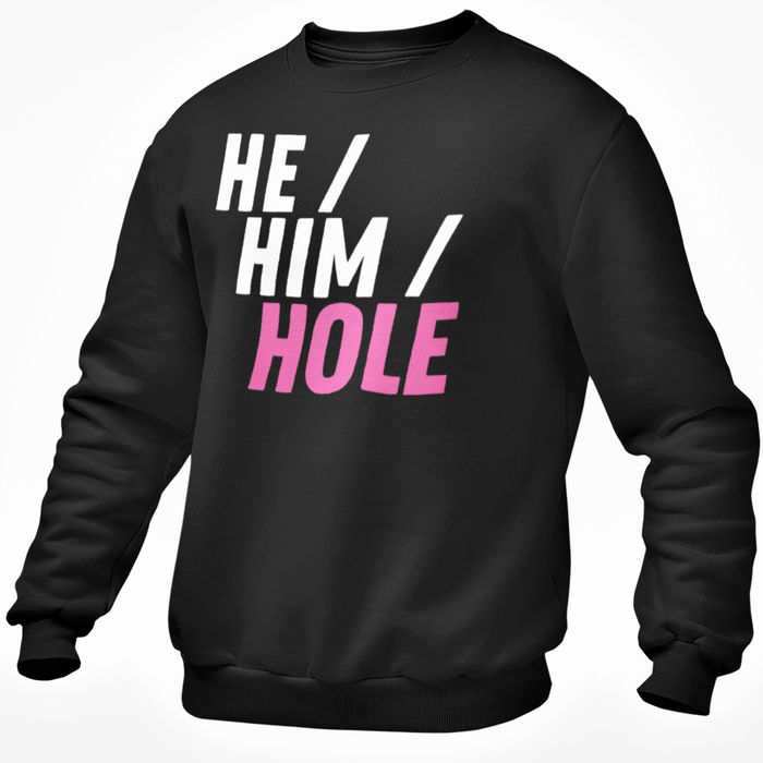 He / Him / Hole