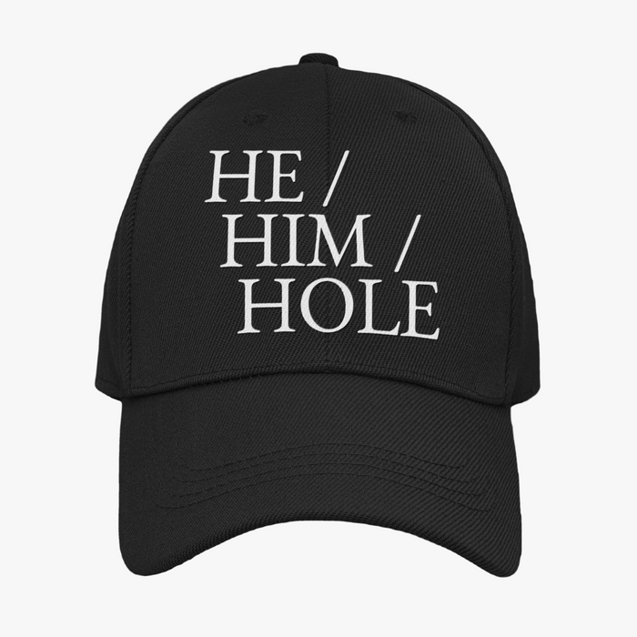 He / Him / Hole