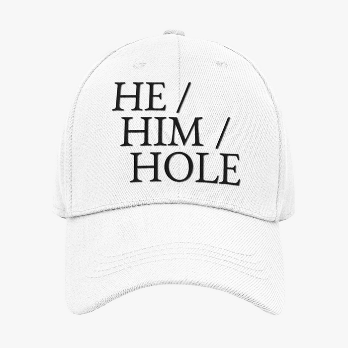 He / Him / Hole