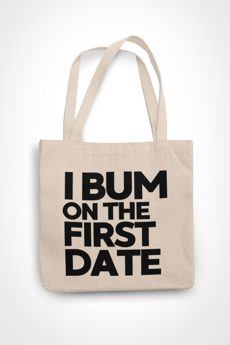 I Bum On The First Date