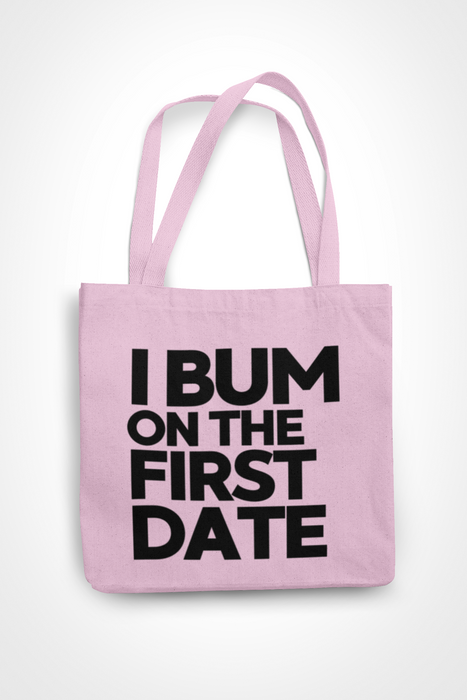 I Bum On The First Date