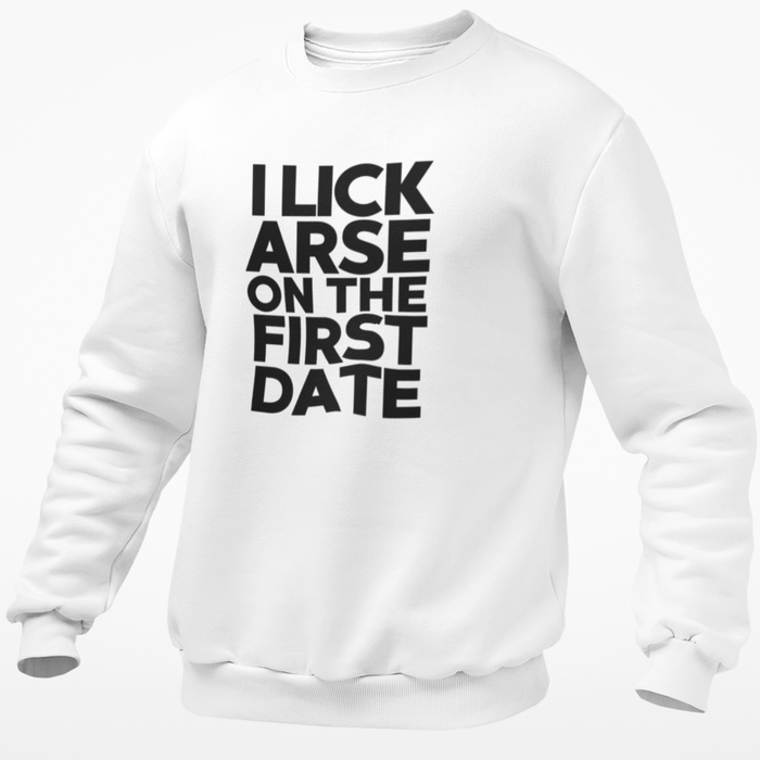 I Lick Arse On The First Date