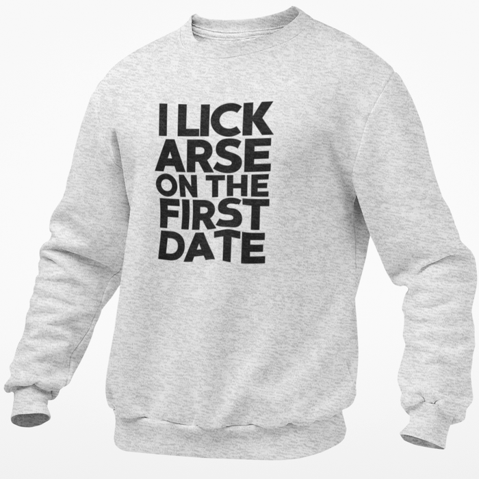 I Lick Arse On The First Date