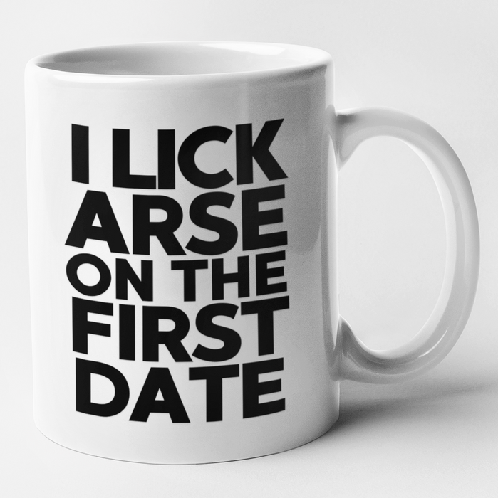 I Lick Arse On The First Date