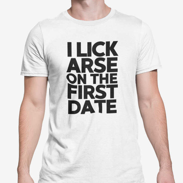 I Lick Arse On The First Date