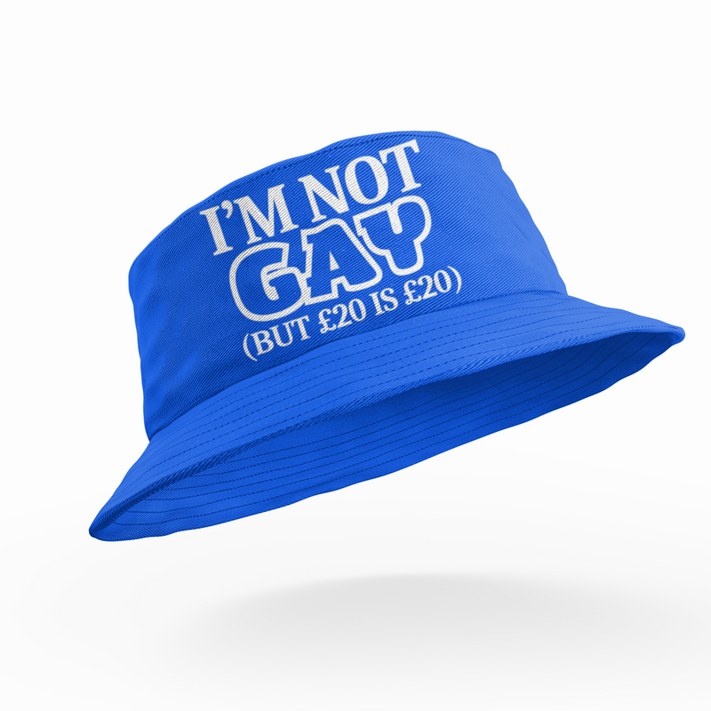 I'm Not Gay But £20 Is £20