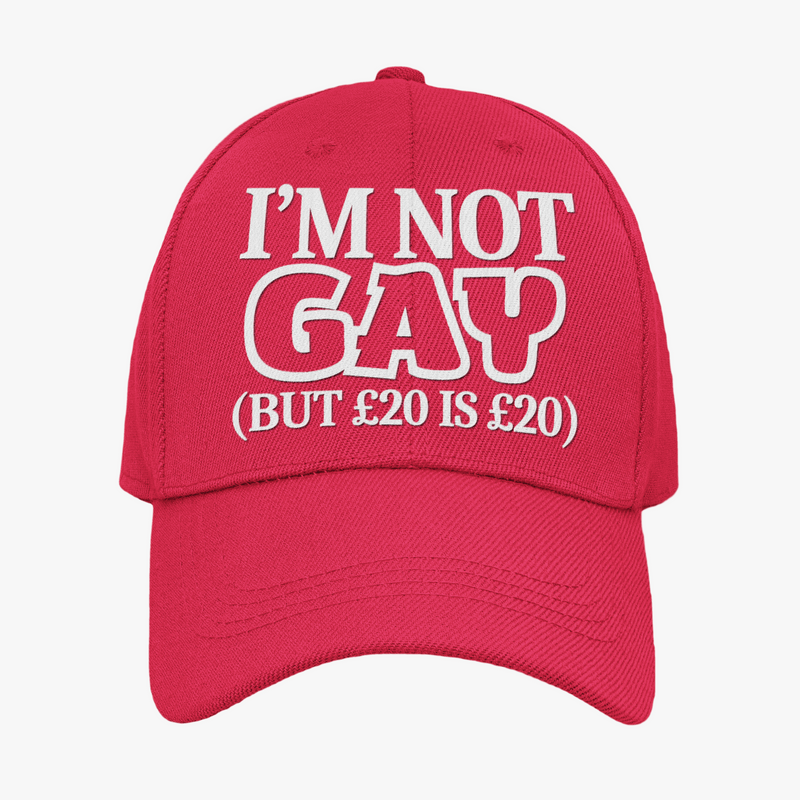 I'm Not Gay But £20 Is £20