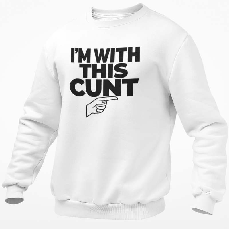 I'm With This Cunt