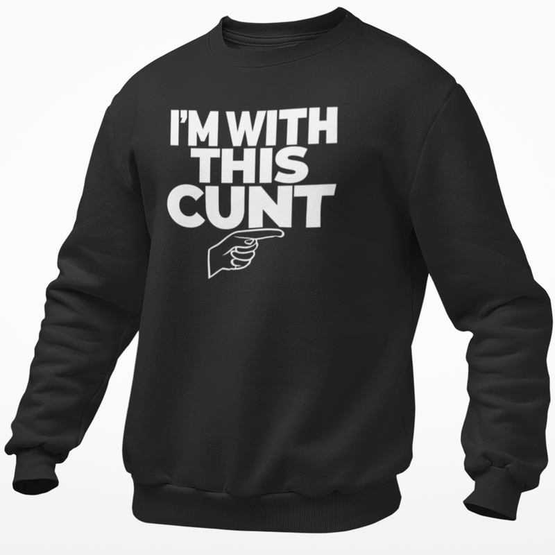 I'm With This Cunt