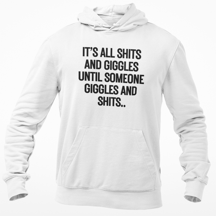 Its All Shits And Giggles Until Someone Giggles And Shits...