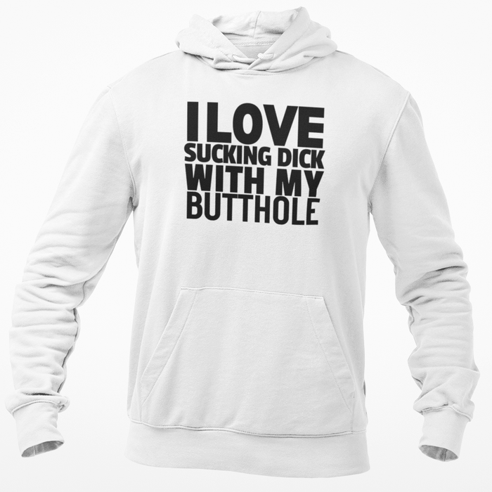 I Love Sucking Dick With My Butthole
