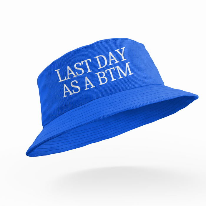 Last Day As A Btm