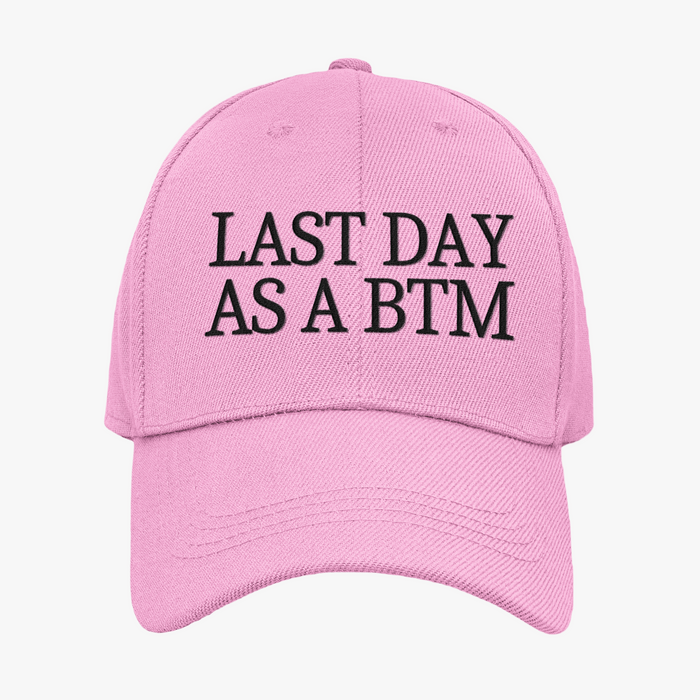 Last Day As A BTM