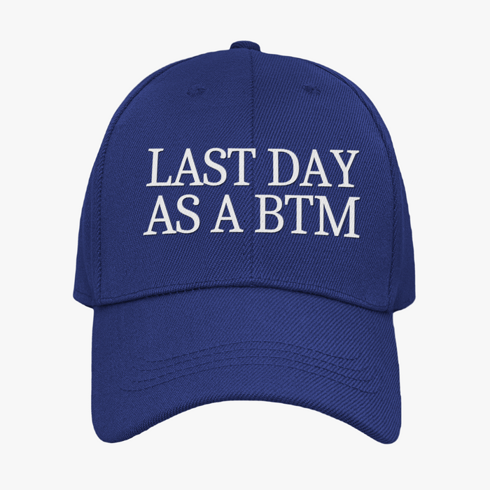 Last Day As A BTM