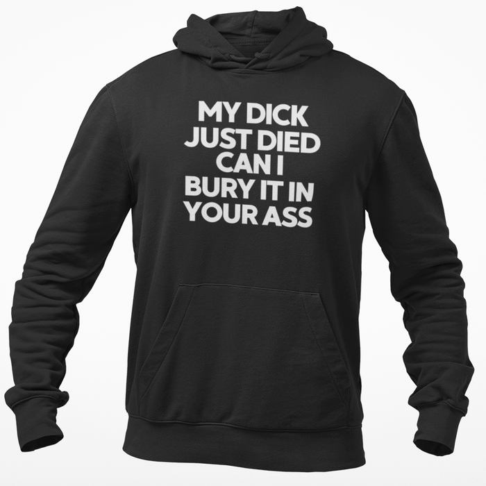 My Dick Just Died Can I Bury It In Your Ass