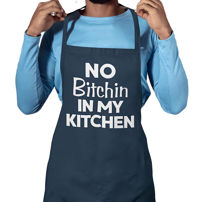 No Bitchin In My Kitchen